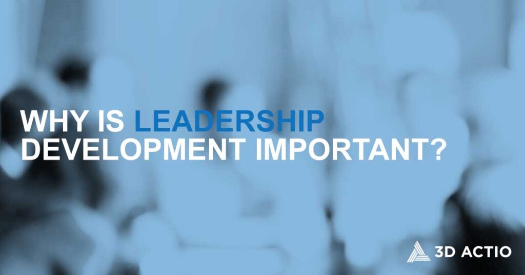 why is leadership development important